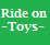 Ride on Toys Exit